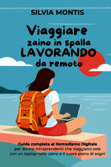 Viaggiare zaino in spalla lavorando da remoto