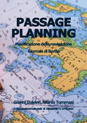Passage planning. Pianificazione della navigazione. Giornale di bordo