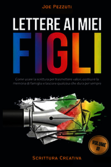Lettere ai miei figli. Quello che voglio che tu sappia di me (prima che sia troppo tardi)