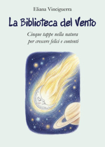 La biblioteca del vento. Cinque tappe nella natura per crescere felici e contenti