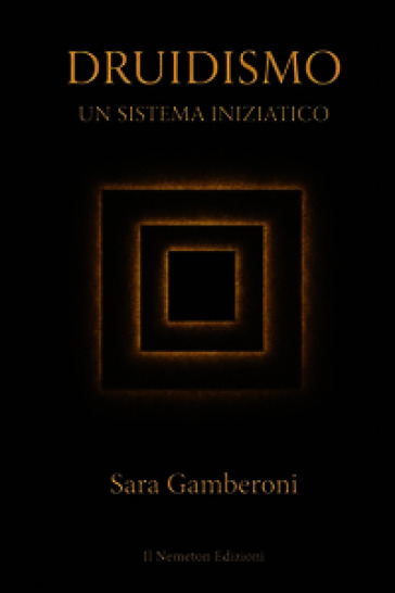 Druidismo. Un sistema iniziatico