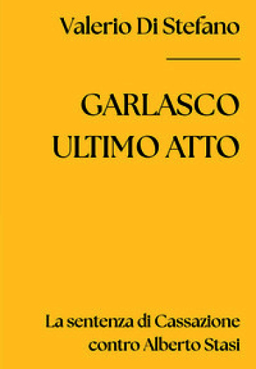 Garlasco ultimo atto: la sentenza di Cassazione contro Alberto Stasi