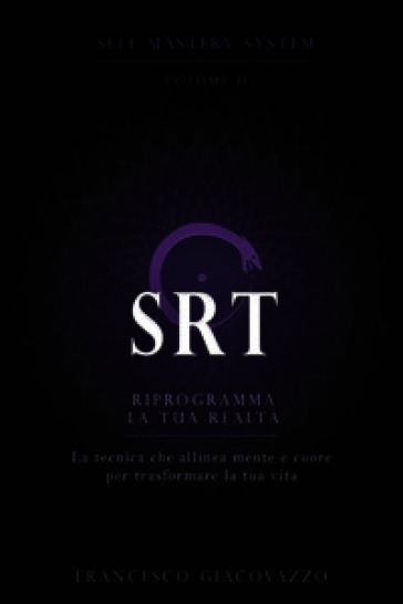 SRT. Riprogramma la tua realtà