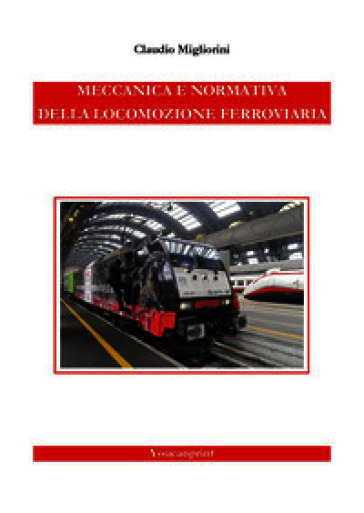 Meccanica e normativa della locomozione ferroviaria