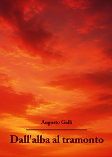 Dall'alba al tramonto