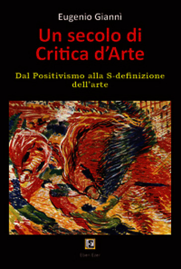 Un secolo di critica d'arte