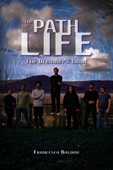 The path to life. The dreamer's land