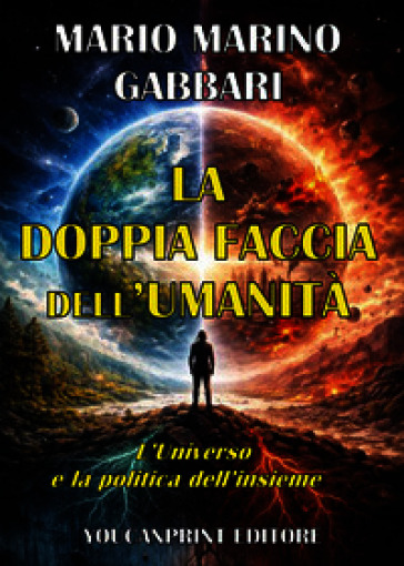 La doppia faccia dell'umanità. L'universo e la politica dell'insieme