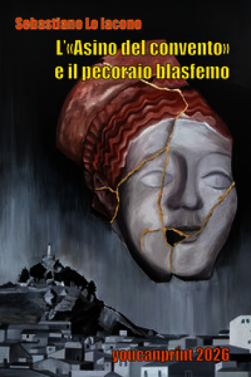L'«Asino del convento» e il pecoraio blasfemo