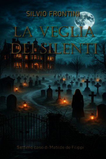 La veglia dei silenti. Settimo caso di Matilde de Filippi