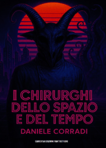 I chirurghi dello spazio e del tempo