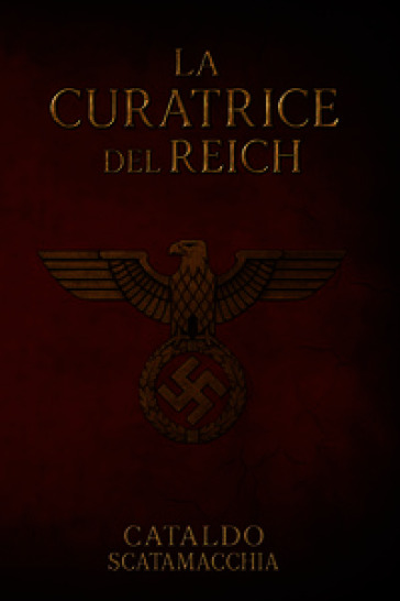 La curatrice del Reich. Il Codice Angelico. Vol. 1