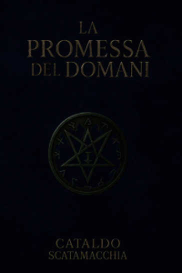 La promessa del domani. Il Codice Angelico. Vol. 3