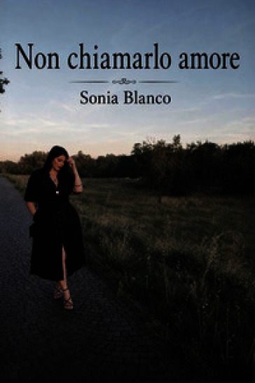 Non chiamarlo amore