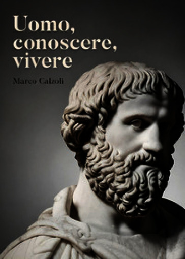Uomo, conoscere, vivere