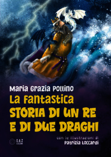 La fantastica storia di un re e di due draghi