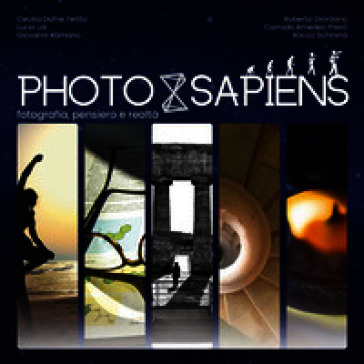 Photo Sapiens. Fotografia, pensiero e realtà