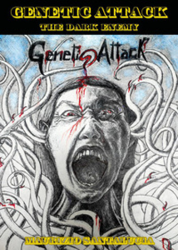 Genetic attack. The dark enemy