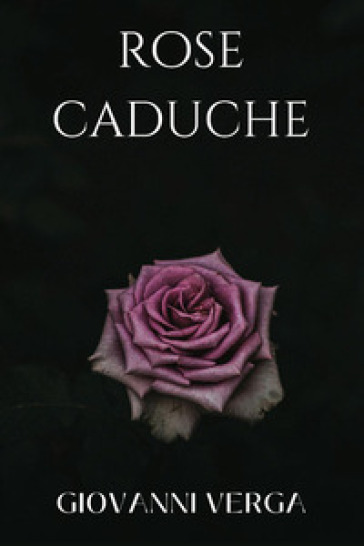 Rose caduche