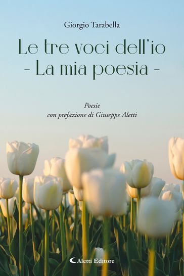 Le tre voci dell'io - La mia poesia -
