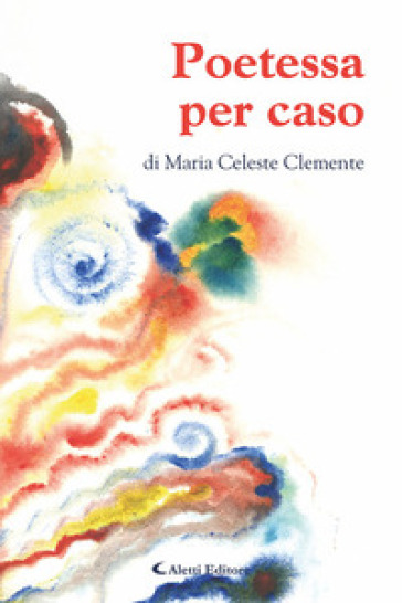Poetessa per caso