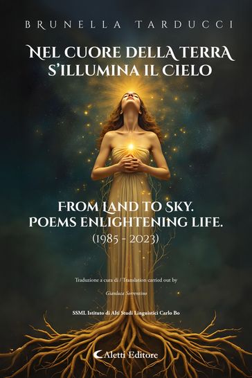 Nel cuore della Terra s'illumina il Cielo - From Land to Sky Poems enlightening life