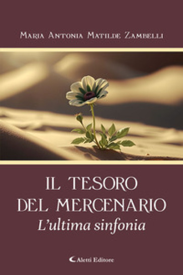 Il tesoro del mercenario. L'ultima sinfonia