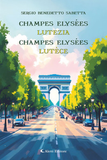 Champes Elysées. Lutezia-Champes Elysées. Lutèce