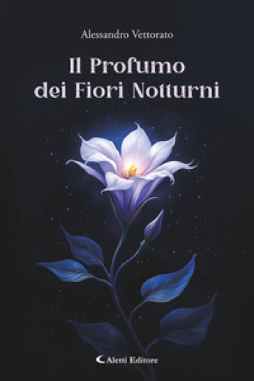 Il Profumo dei Fiori Notturni