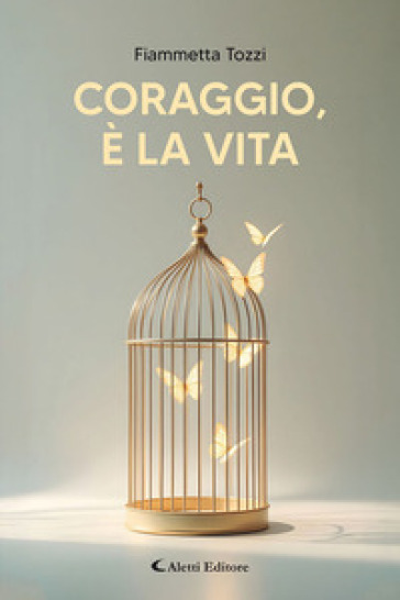 Coraggio, è la vita