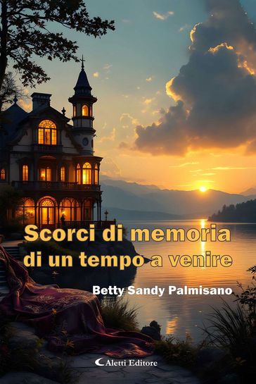 Scorci di memoria di un tempo a venire