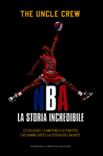 NBA. La storia incredibile