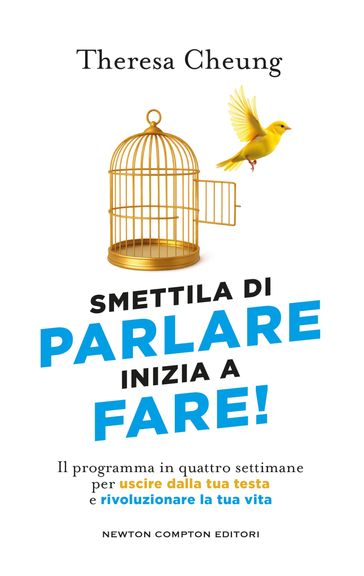 Smettila di parlare, inizia a fare!