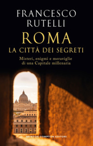 Roma, la città dei segreti