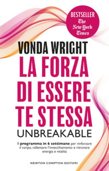 LA FORZA DI ESSERE TE STESSA. UNBREAKABL