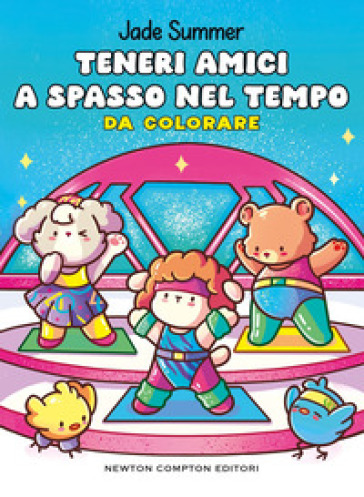 Teneri amici a spasso nel tempo. Da colorare. Ediz. illustrata