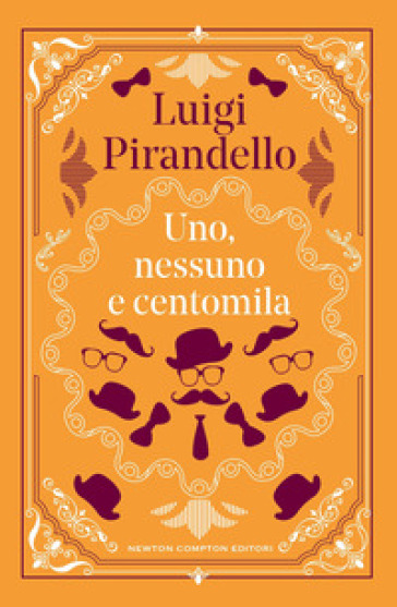 Uno, nessuno e centomila. Ediz. integrale
