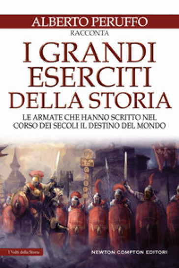 I grandi eserciti della storia
