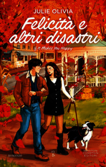 Felicità e altri disastri. If it makes you happy