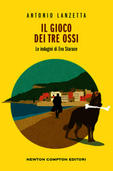 Il gioco dei tre ossi. Le indagini di Eva Starace