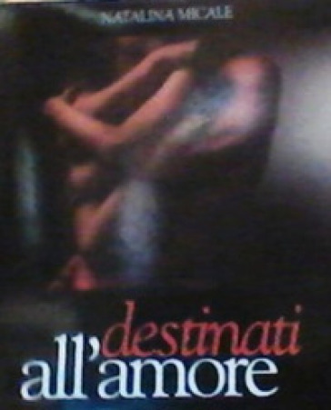 Destinati all'amore