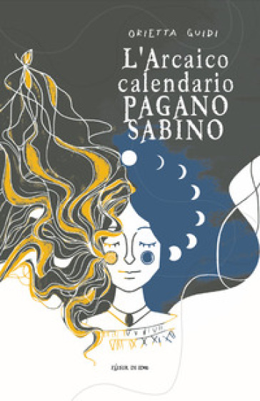 L'arcaico calendario pagano sabino. Con Segnalibro