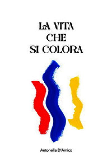 La vita che si colora