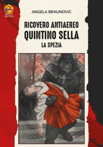 Ricovero antiaereo Quintino Sella. La Spezia