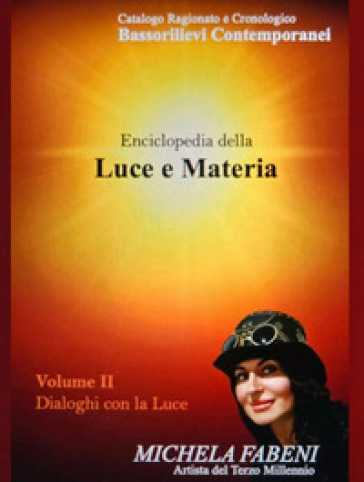 Enciclopedia della luce e della materia. Vol. 2: Dialoghi con la luce