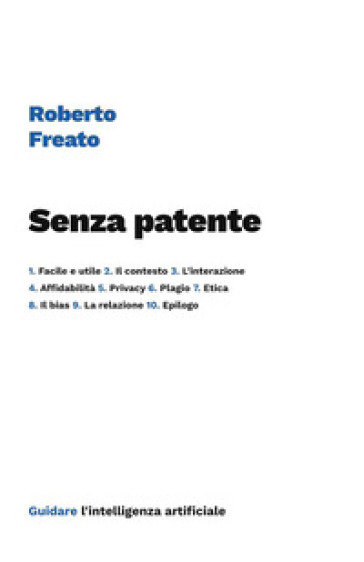Senza patente. Guidare l'intelligenza artificiale