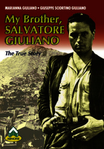 My brother Salvatore Giuliano. The true story