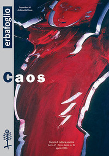 Erbafoglio. Rivista di cultura poetica. Vol. 32: Caos