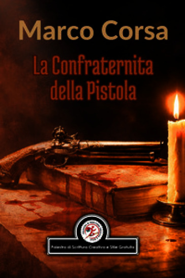 La confraternita della pistola. Ediz. illustrata