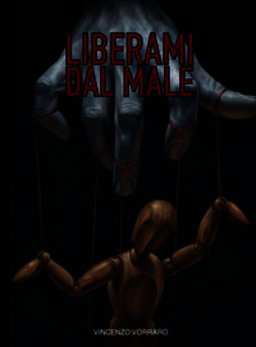 Liberami dal male. Nuova ediz.